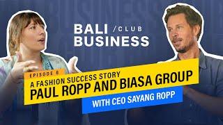 A Fashion Success Story: Paul Ropp and Biasa Group