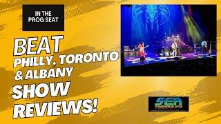 In the Prog Seat: Beat-Philly, Toronto, and Albany Shows Reviewed!