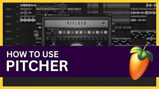 How to Use Pitcher in FL Studio 21