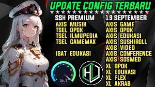 UPDATE || CONFIG HC TERBARU || AXIS GAME TELKOMSEL Xl INDOSAT SSH PREMIUM ( 19 SEPTEMBER )