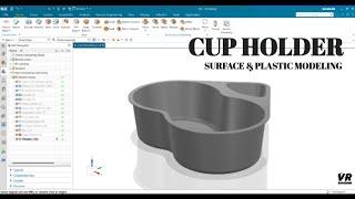 CUP HOLDER || SURFACE MODELING || PLASTIC MODELING || SURFACE COMMANDS || NX SIEMENS