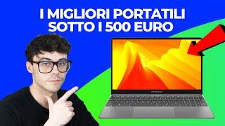 PC PORTATILI SOTTO I 500 EURO - I MIGLIORI QUALITÀ PREZZO