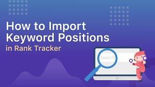 How to Import Keyword Positions in SERPed's Rank Tracker