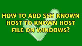 How to add SSH known host to known host file on Windows?