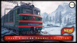 TRANS-SIBERIAN RAILWAY SIMULATOR - СИМУЛЯТОР ТРАНССИБИРСКОЙ МАГИСТРАЛИ. РЕЛИЗ. ПРОХОЖДЕНИЕ.