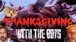 Thanksgiving With The Boys | Ft. Christian Hanna Horror, Pizowell and Brandon Tobatto