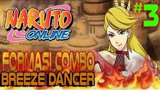 Naruto Online - Formasi Combo Wind Main - Breeze Dancer #3