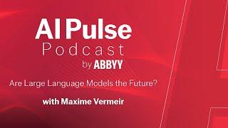 Are Large Language Models the Future? - AI Pulse Podcast