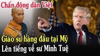 Tin Mới! Bất Ngờ 1 Giáo Sư Ở Mỹ Lên Tiếng Về Vụ Việc Thầy Thích Minh Tuệ Mới Nhất - Xin Cầu Nguyện