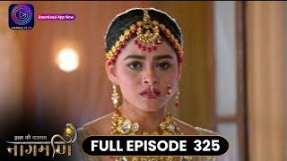 Ishq Ki Dastaan Naagmani | Full Episode 325 | Dangal TV