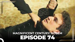 Magnificent Century: Kosem Episode 74 (English Subtitle)