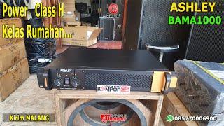 #790 Power Ashley Bama 1000 Original Amplifier Class H  || Moch Ananta - MALANG