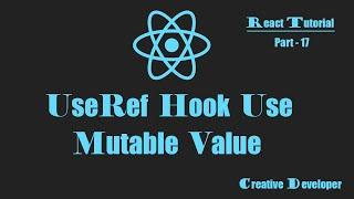 useRef React Hook As Mutable Value || React Tutorial || React Course || React Js || useRef || React