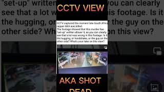 CCTV  VIEW FOOTAGE OF AKA GETTING HEAD SHOT #viral #trending #akaworldwide #capetown #burnaboy #aka