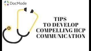 Tips to develop compelling HCP communication