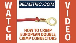 How to Properly Crimp European Double Crimp Connectors