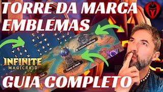 GUIA COMPLETO DA TORRE DA MARCA E EMBLEMAS | INFINITE MAGICRAID