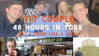 Fit Foodie Couple 48 Hours In York Eating & Drinking Like A Local