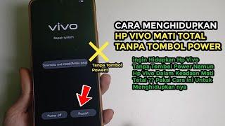 Cara Menghidupkan Hp Vivo Mati Total Tanpa Tombol Power | Tombol On Off Hp Vivo Tidak Berfungsi