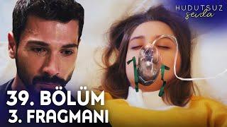 Hudutsuz Sevda 39. Bölüm 3. Fragmanı | Acı Ölüm!