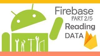 Firebase Android Tutorial [2/5] : Reading Data From Realtime Database