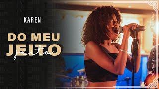 Karen Silva - Do Meu Jeito 1 - Mashup (Rise Up, Ginga, Already, Pipa Avoada)