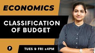 Classification of Budget | Budget | Economics | SSC & UPSC