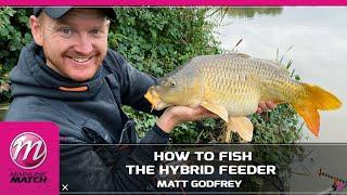 Mainline Match Fishing TV - How To Fish The Hybrid Feeder!