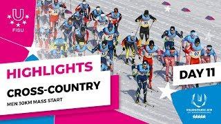 Highlights day 11 I Cross Country Skiing Mass Start 30km Men | Winter Universiade 2019