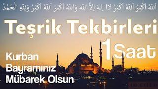 TEŞRİK TEKBİRİ 1 SAAT / Kurban Bayramımız Mübarek Olsun