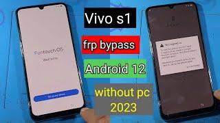 Vivo S1 Frp Bypass Android 12 Without Pc 2023 | Vivo S1 Google Account unlock Android 12