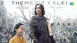 Theme of Kalki (Telugu) | Kalki 2898 AD | Prabhas | Amitabh | Kamal | Deepika | Santhosh Narayanan