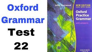 Test 22 of Cambridge English Grammar in Use by John Eastwood | Oxford Grammar by English Family 87