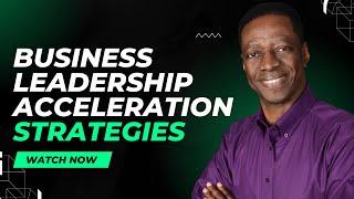 Business Leadership Accelerator Strategies