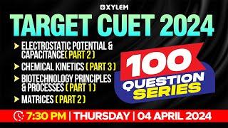 Target CUET 2024 - 100 Question Series - Electrostatic Potential & Capacitance, Chemical Kinetics