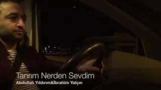 TANRIM NERDEN SEVDIM - ABDULLAH YILDIRIM