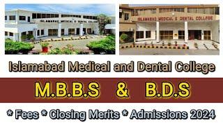 Islamabad Medical and Dental College | MBBS & BDS | Fees, Closing Merits and Admissions 2023-24