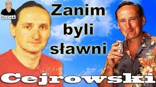 Wojciech Cejrowski | Zanim byli sławni