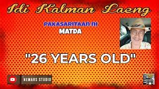 Idi Kalman Laeng | Dear Manong Nemy | ILOCANO DRAMA | Story of Matda | '26 YEARS OLD"