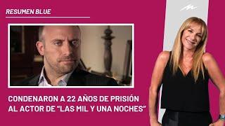 El actor que hacia Onur en las Mil y una Noches fue condenado a prisión e ingresó al Resumen Blue