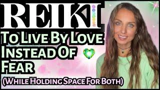 Reiki To Live By Love Instead Of Fear ASMR Energy Healing