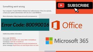 Microsoft office 365 Error code:80090016 #Errorcode80090016