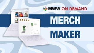 Merch Maker™ by MWW On Demand