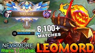 SAVAGE!! Leomord Insane 6,100+ Matches! - Top 1 Global Leomord by NEVRMORE - Mobile legends