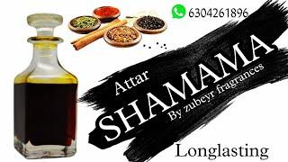 SHAMAMA Attar by Zubeyr fragrances_attars full review