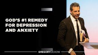 God's #1 Remedy For Depression and Anxiety | Pastor Gregory Dickow