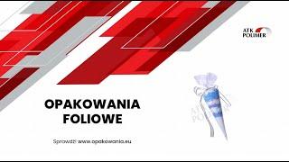 Opakowania foliowe Łódź ATK Polimer Tadeusz Kubicki