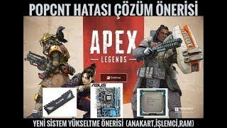 APEX LEGENDS (CPU DOES NOT HAVE POPCNT!) İÇİN ÇÖZÜM ÖNERİSİ VE SİSTEMİNİZİ YÜKSELTME TAVSİYESİ