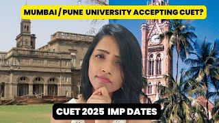 CUET 2025 Registrations Open! Does Mumbai & Pune University Accept CUET Score?