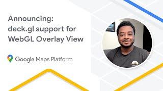 Announcing: deck.gl support for WebGL Overlay View